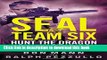 Download Book SEAL Team Six: Hunt the Dragon (A Thomas Crocker Thriller) E-Book Free