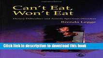 Read Can t Eat, Won t Eat: Dietary Difficulties and Autistic Spectrum Disorders Ebook Free