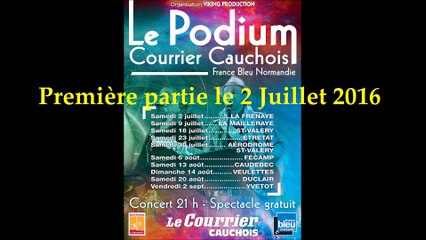 Premiere partie du Podium le Courrier Cauchois le samedi 2 juillet 2016 à la Frenaye