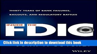 Read Books Inside the FDIC: Thirty Years of Bank Failures, Bailouts, and Regulatory Battles E-Book