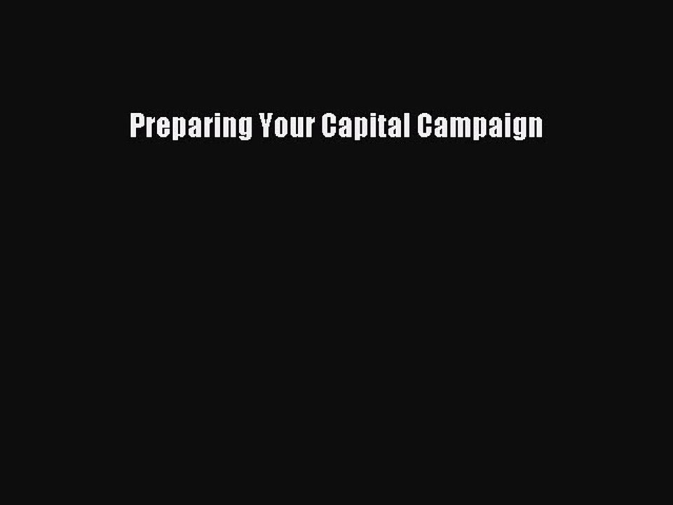 READ book  Preparing Your Capital Campaign  Full E-Book