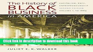 Download Books The History of Black Business in America: Capitalism, Race, Entrepreneurship: