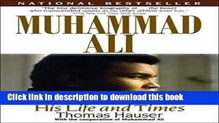 Read Book Muhammad Ali: His Life and Times E-Book Free