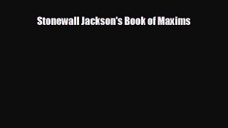 FREE DOWNLOAD Stonewall Jackson's Book of Maxims  DOWNLOAD ONLINE
