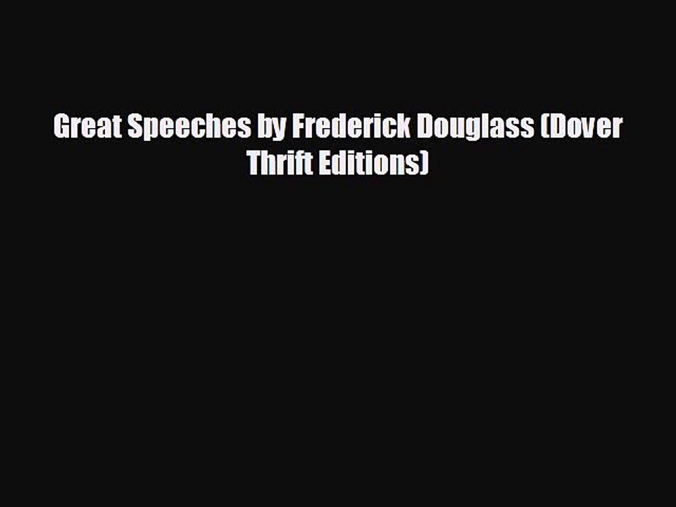 READ book Great Speeches by Frederick Douglass (Dover Thrift Editions)  FREE BOOOK ONLINE