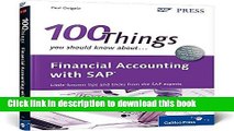 Download Books Financial Accounting with SAP: 100 Things You Should Know About... PDF Online