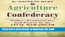 Read Books Agriculture and the Confederacy: Policy, Productivity, and Power in the Civil War South