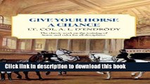 [PDF] Give Your Horse a Chance: A Classic Work on the Training of Horse and Rider (Trafalgar
