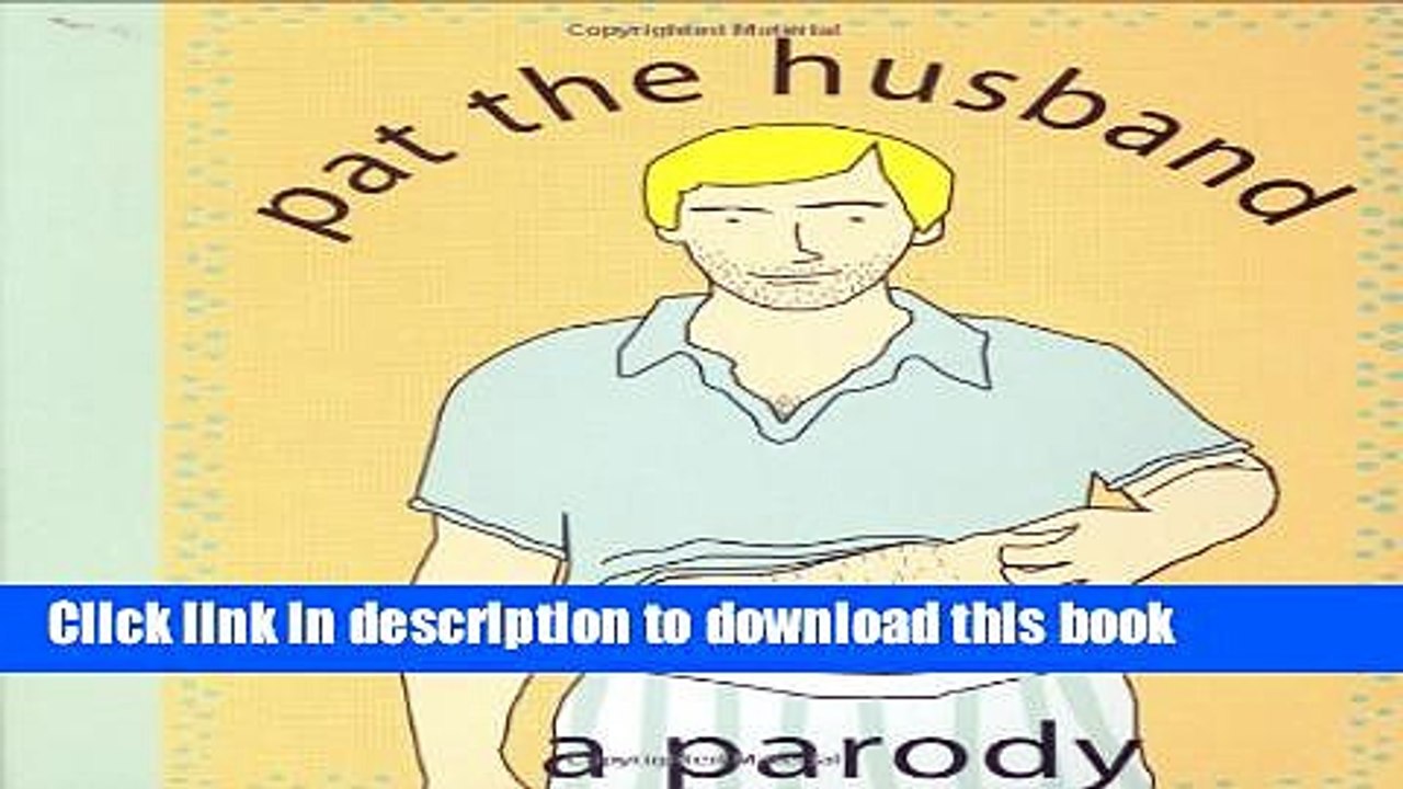 Download Pat the Husband: A Parody PDF Online