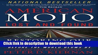 Read Books American Mojo: Lost and Found: Restoring our Middle Class Before the World Blows By