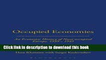 Read Books Occupied Economies: An Economic History of Nazi-Occupied Europe, 1939-1945 (Occupation
