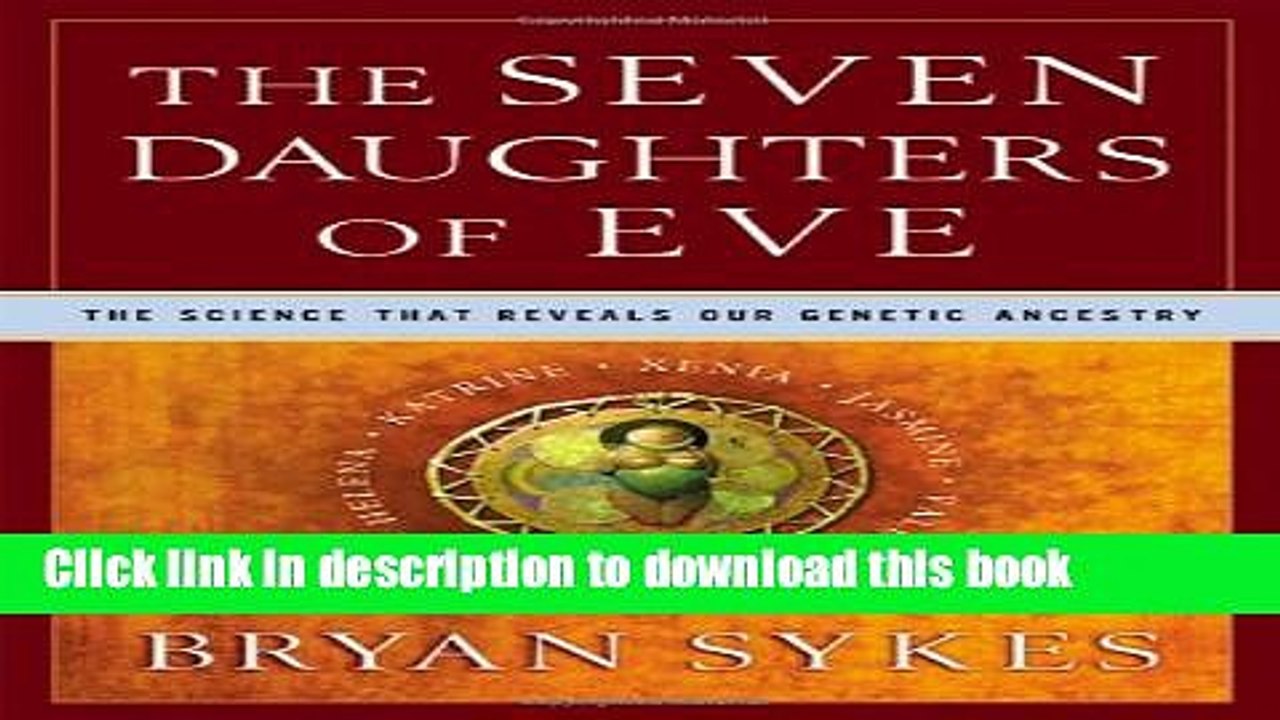 Read The Seven Daughters of Eve: The Science That Reveals Our Genetic Ancestry  Ebook Free