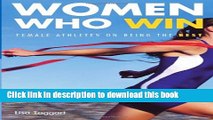 Read Women Who Win: Female Athletes on Being the Best Ebook Free