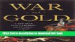 Download Books War and Gold: A Five-Hundred-Year History of Empires, Adventures, and Debt E-Book