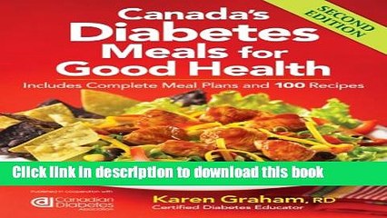 Read Canada s Diabetes Meals for Good Health: Includes Complete Meal Plans and 100 Recipes Ebook