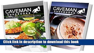 Read Paleo Intermittent Fasting Recipes and Paleo Vitamix Recipes: 2 Book Combo (Caveman