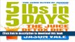 Read 5LBs in 5 Days: The Juice Detox Diet  Ebook Free