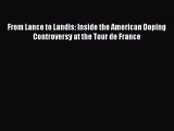 READ book  From Lance to Landis: Inside the American Doping Controversy at the Tour de France