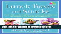 Read Lunch Boxes and Snacks: Over 120 healthy recipes from delicious sandwiches and salads to hot