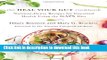 Read The Heal Your Gut Cookbook: Nutrient-Dense Recipes for Intestinal Health Using the GAPS Diet