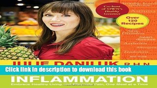 Read Meals That Heal Inflammation: Embrace Healthy Living and Eliminate Pain, One Meal at a Time