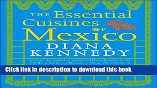 Read The Essential Cuisines of Mexico Ebook Free