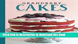 Read Grandbaby Cakes: Modern Recipes, Vintage Charm, Soulful Memories  PDF Free