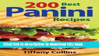 Read 200 Best Panini Recipes  Ebook Free