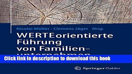 Read WERTEorientierte FÃ¼hrung von Familienunternehmen (German Edition)  Ebook Free