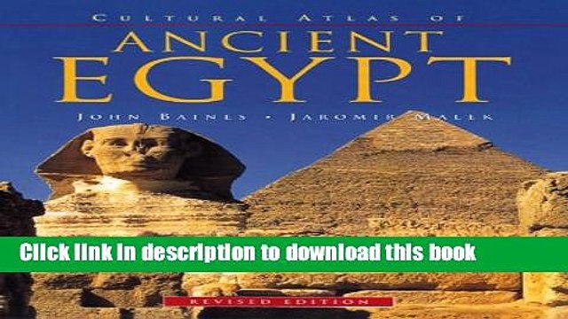 Read Cultural Atlas of Ancient Egypt, Revised Edition (Cultural Atlas Series) Ebook Free