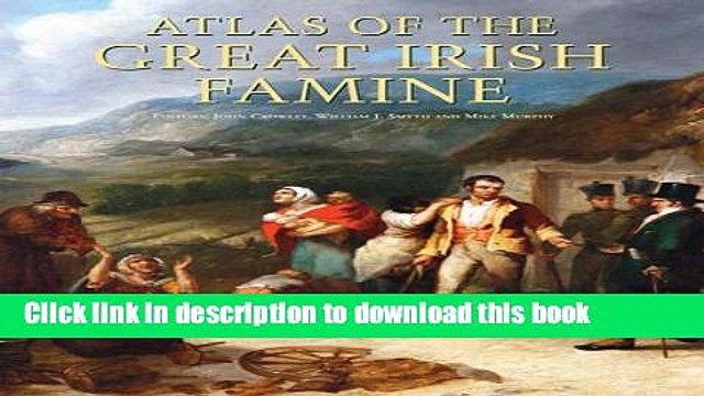 Download Atlas of the Great Irish Famine Ebook Free