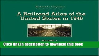 Read A Railroad Atlas of the United States in 1946: Volume 1: The Mid-Atlantic States (Creating