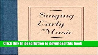 Download Book Singing Early Music: The Pronunciation of European Languages in the Late Middle Ages