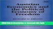 Read Austrian Economics and the Political Economy of Freedom (New Thinking in Political Economy)