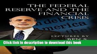 Read The Federal Reserve and the Financial Crisis  Ebook Free