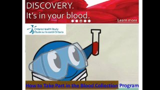 Ontario Health Study - How to Participate in the Blood Collection Program