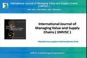 International Journal of Managing Value and Supply Chains ( IJMVSC )