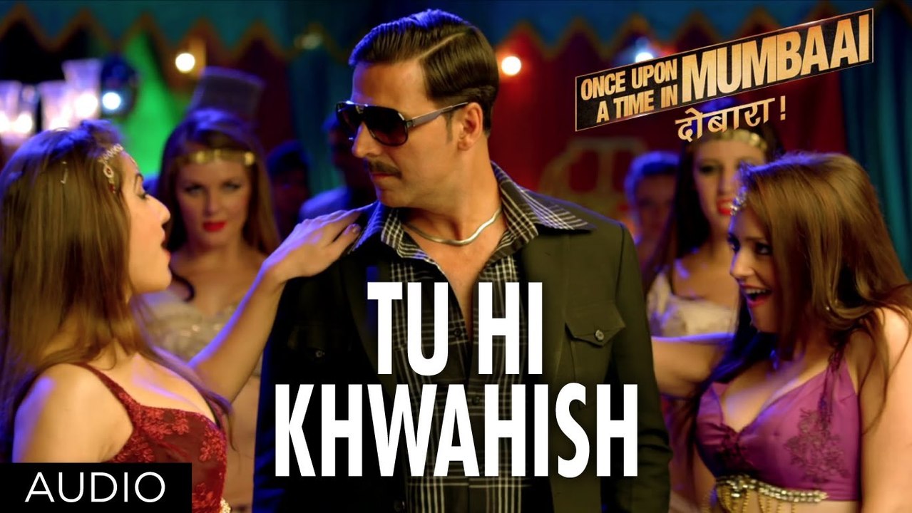 Tu Hi Khwahish Full Video Song Once Upon A Time In Mumbaai Dobaara | Akshay Kumar, Sonakshi
