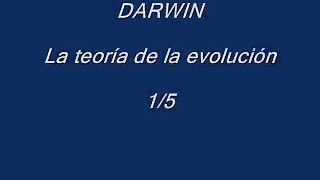 Charles Darwin y la teoría de la evolución.- 1/5