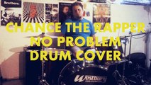 Chance The Rapper - No Problem (ft. 2 Chains & Lil Wayne) [Drum Cover]