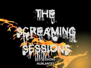 [ITW] The Screaming Sessions - VOSTFR (KuRiSuToFu)