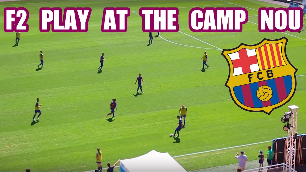 F2 PLAY AT CAMP NOU
