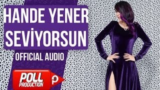 Hande Yener - Seviyorsun - ( Official Audio )