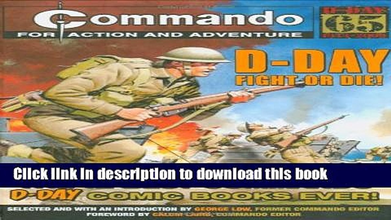 Download "Commando": D-Day Fight or Die!: The Twelve Best D-day "Commando" Comic Books Ever! PDF
