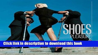 Download Shoes: Pleasure   Pain PDF Free