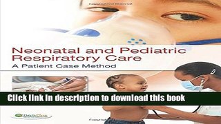 [Download] Neonatal and Pediatric Respiratory Care: A Patient Case Method [Read] Full Ebook