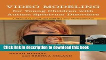 Read Video Modeling for Young Children with Autism Spectrum Disorders: A Practical Guide for