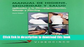 Read Manual de higiene, seguridad y salud aplicadas a la micropigmentacion, tatuaje y piercing /