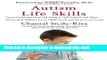 Read Autism Life Skills: From Communication and Safety to Self-Esteem and More - 10 Essential