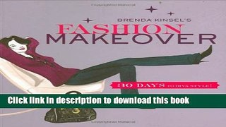 Read Brenda Kinsel s Fashion Makeover: 30 Days to Diva Style! Ebook Free